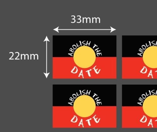 Sheet of 24 Aboriginal Flag Abolish The Date Vinyl Stickers each sticker is 33 x 22mm.