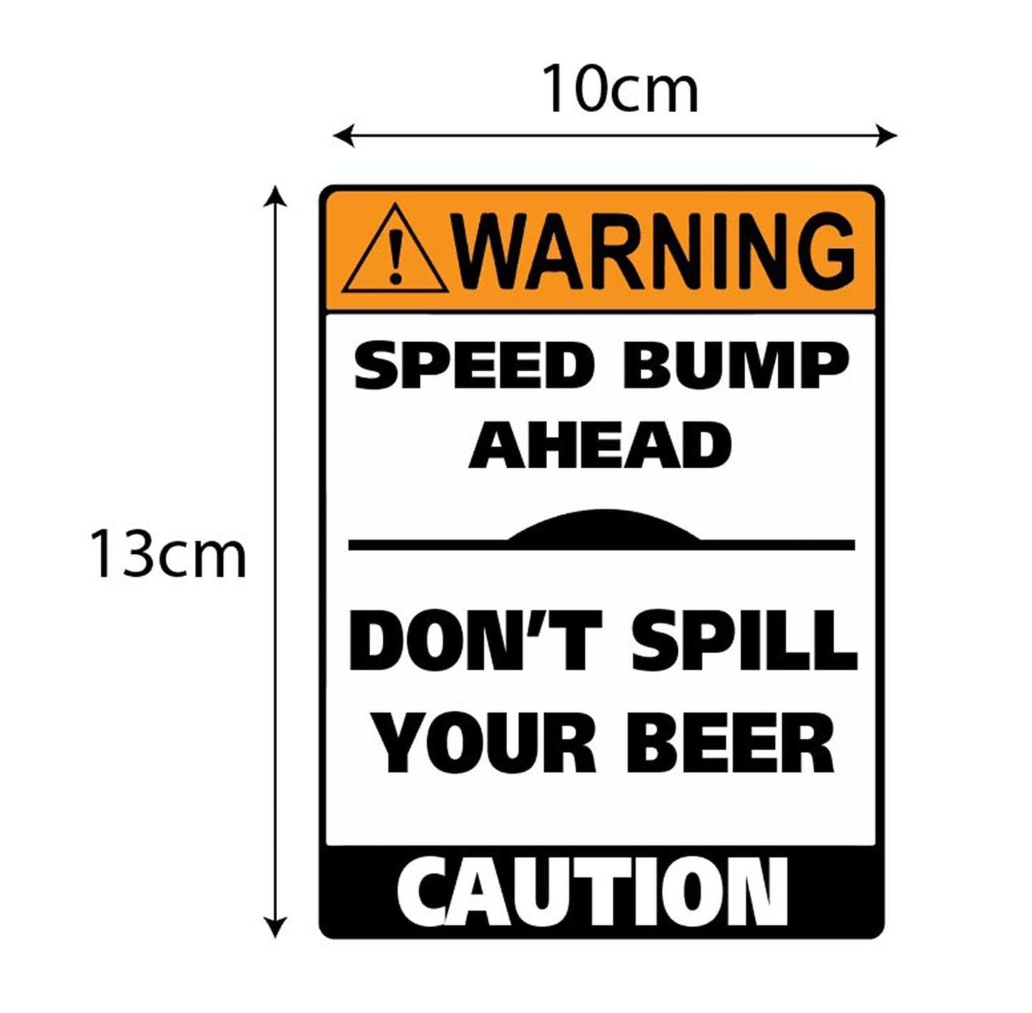 Man Cave Vinyl Sticker Speed Bump Ahead 100 x 130mm