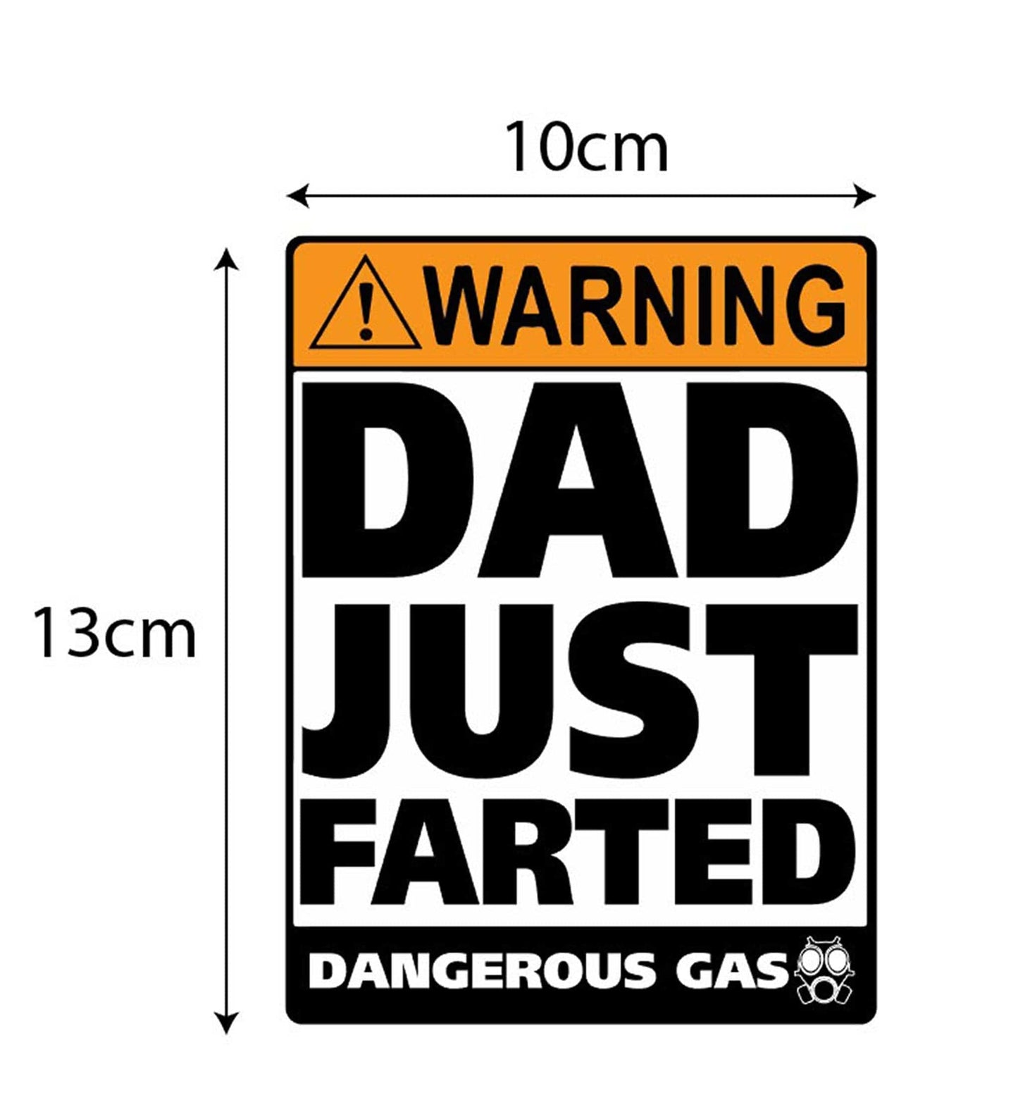 Man Cave Vinyl Sticker Dad Just Farted 100 x 130mm
