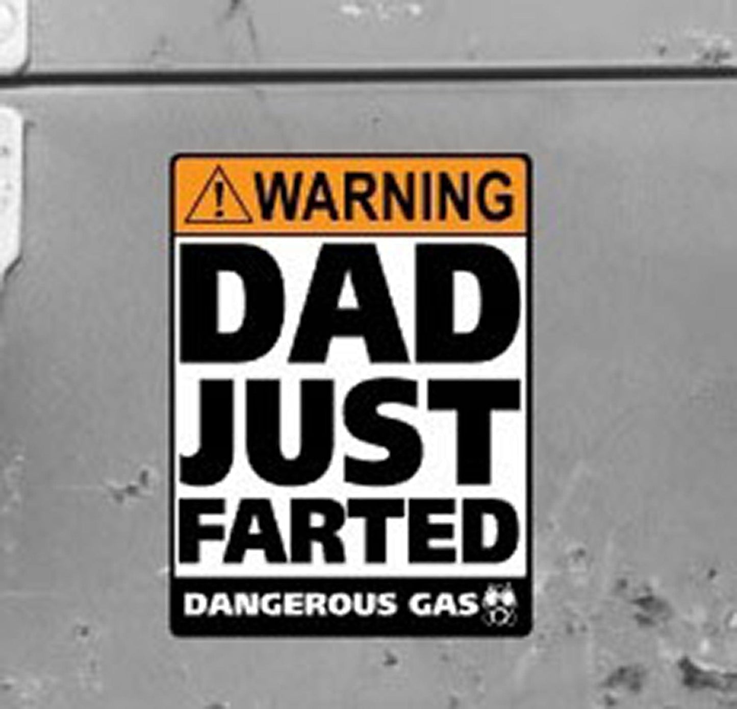 Man Cave Vinyl Sticker Dad Just Farted 100 x 130mm
