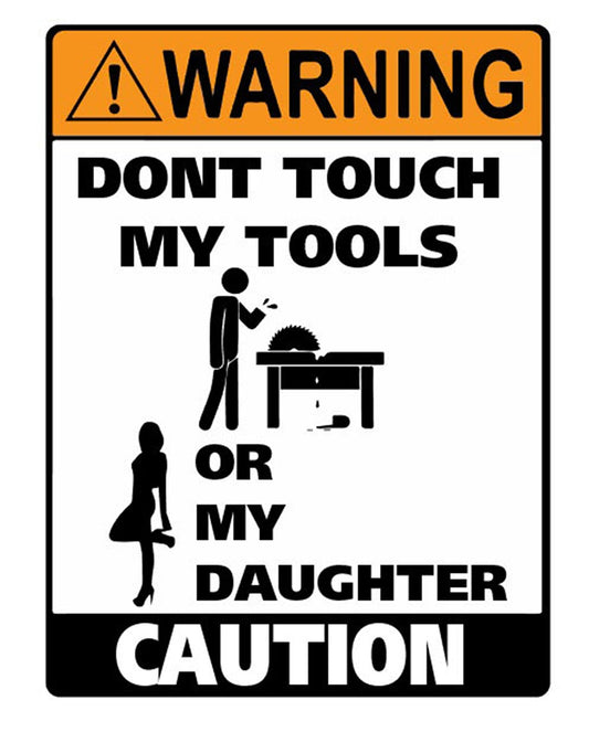 Man Cave Vinyl Sticker Dont Touch My Tools 100 x 130mm