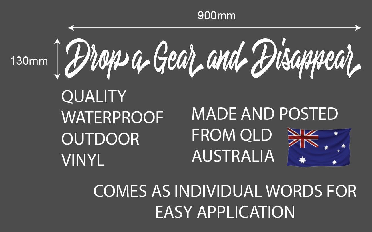 Drop a Gear and Disappear White Decal Sticker 900 x 130mm