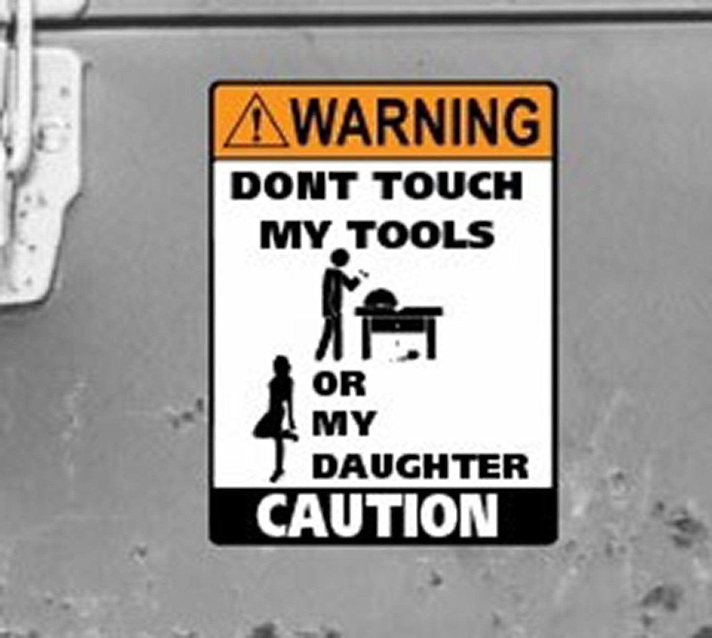 Man Cave Vinyl Sticker Dont Touch My Tools 100 x 130mm